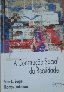 A Construção Social da Realidade