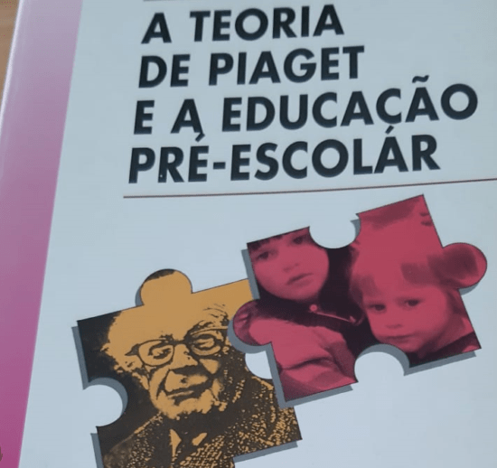 A teoria de Piaget e a Educação pré escolar